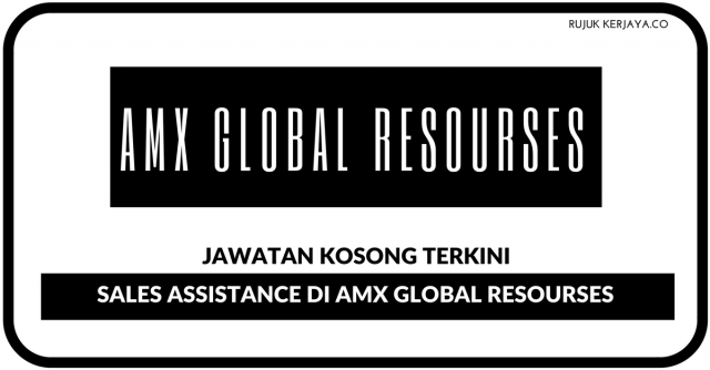 Jawatan Kosong Terkini AMX Global Resourses