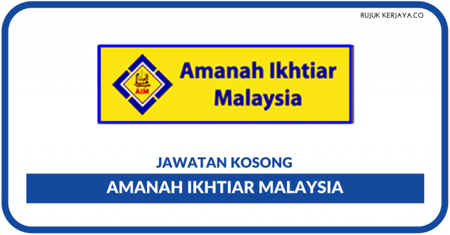 Permohonan Jawatan Kosong Amanah Ikhtiar Malaysia Di Buka (Pegawai Amanah/Pemandu & Pembantu Pejabat)