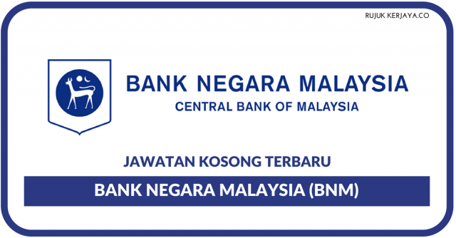 Bank Negara Malaysia (BNM)