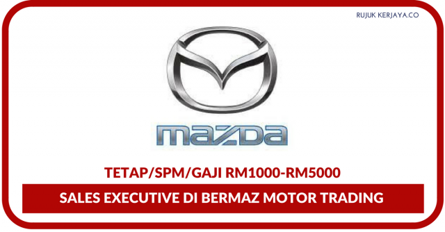 Sales Executive Di Bermaz Motor Trading