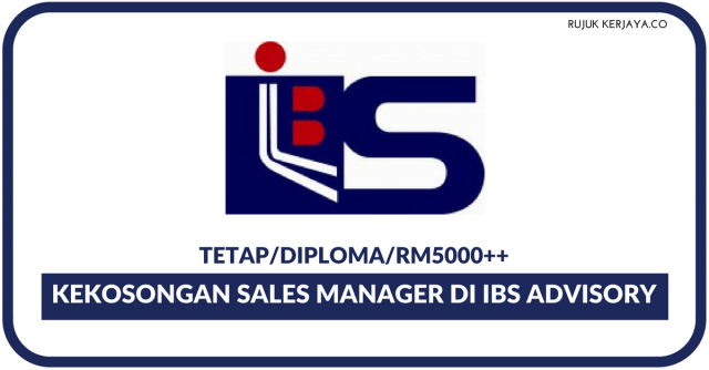 Sales Manager Di IBS Advisory (M) Sdn Bhd