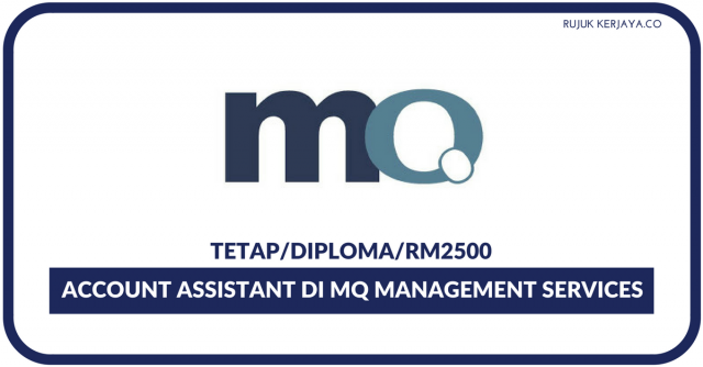 Account Assistant Di MQ Management Services Sdn Bhd