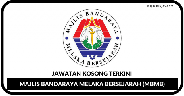 Kekosongan Terkini~Majlis Bandaraya Melaka Bersejarah (MBMB)