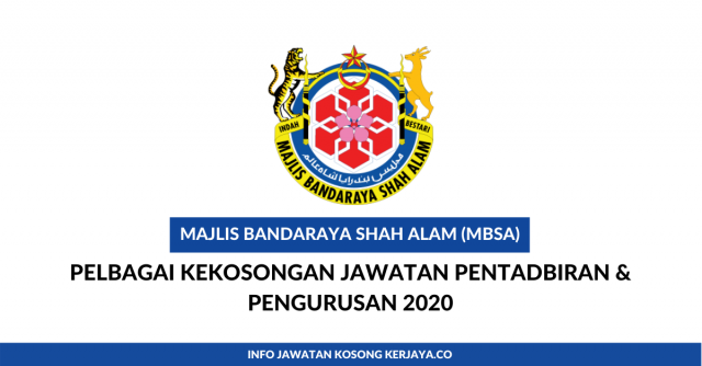 Majlis Bandaraya Shah Alam (MBSA) ~ Pelbagai Kekosongan Jawatan Pentadbiran & Pengurusan 2020