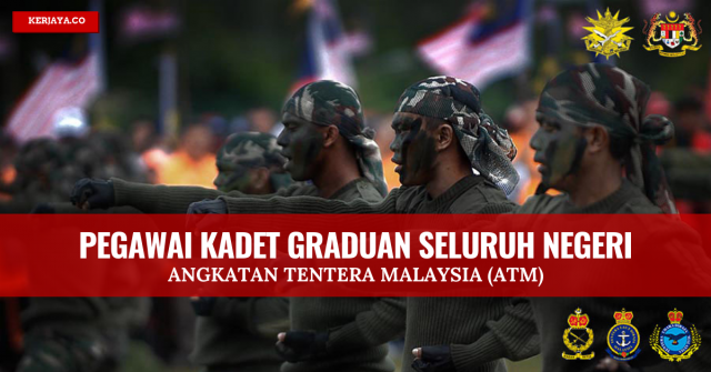 Pengambilan Pegawai Kadet Angkatan Tentera Malaysia (ATM) Di Buka