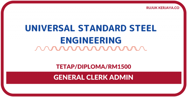 General Clerk Admin Di Universal Standard Steel Engineering