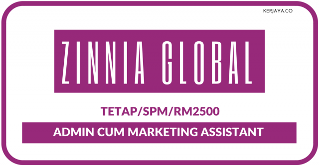Admin Cum Marketing Assistant Zinnia Global (Wanita Sahaja/Gaji RM2500)