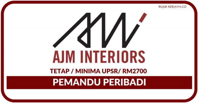 AJM Interiors  ~ Pemandu Peribadi