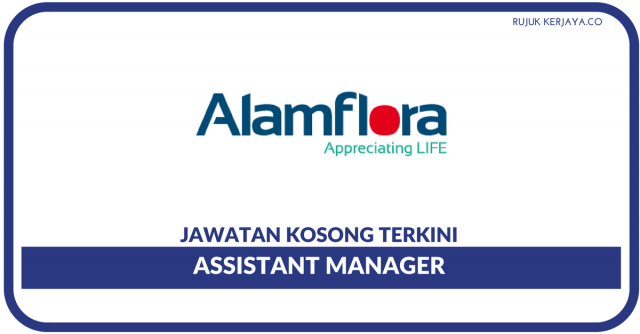 Alam Flora ~ Assistant Manager