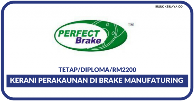 Perfect Brake Manufaturing~Kerani Perakaunan