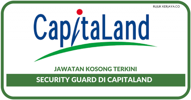 CapitaLand Retail Malaysia Sdn. Bhd~Security Guard