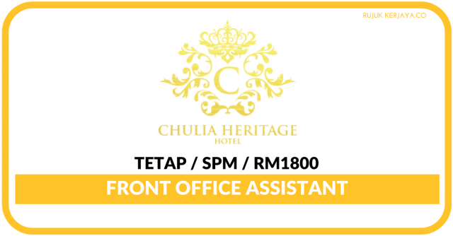 Chulia Heritage Hotel ~ Front Office Assistant