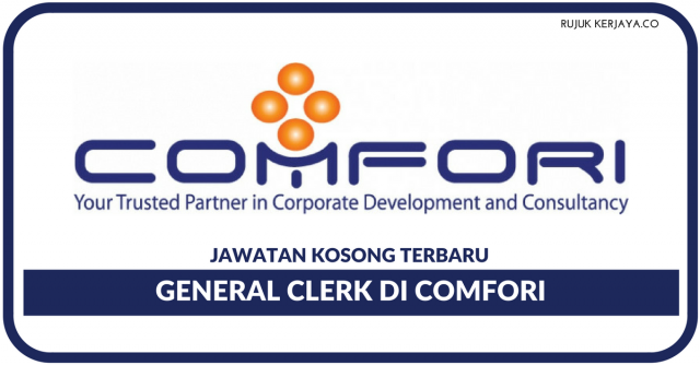 Comfori Sdn Bhd~General Clerk