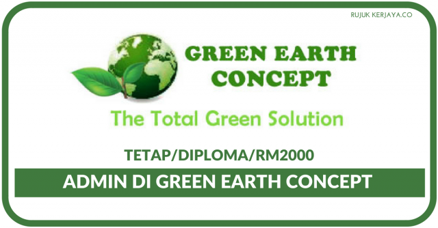 Admin and Finance Executive Di Green Earth Concept Sdn Bhd