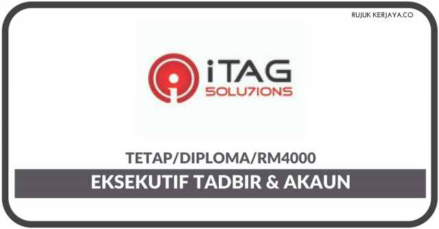 Eksekutif Tadbir & Akaun Di I Tag Technology Sdn Bhd