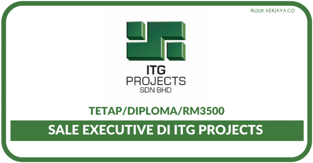 Sale Executive Di ITG Projects Sdn Bhd