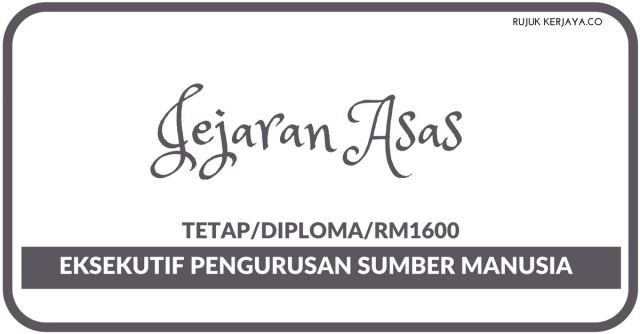 Eksekutif Pengurusan Sumber Manusia Di Jejaran Asas Sdn Bhd