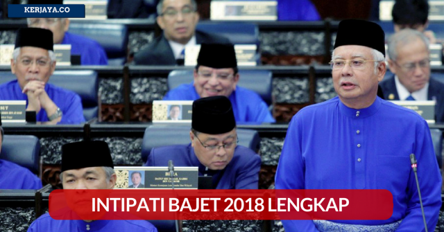 [LENGKAP] Intipati Bajet 2018 Yang Perlu Anda Tahu