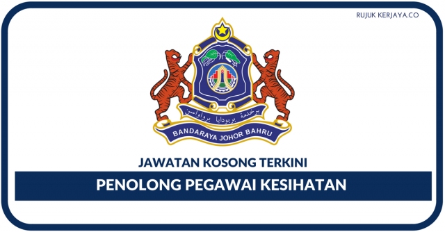 Majlis Bandaraya Johor Bahru (MBJB) ~ Penolong Pegawai Kesihatan