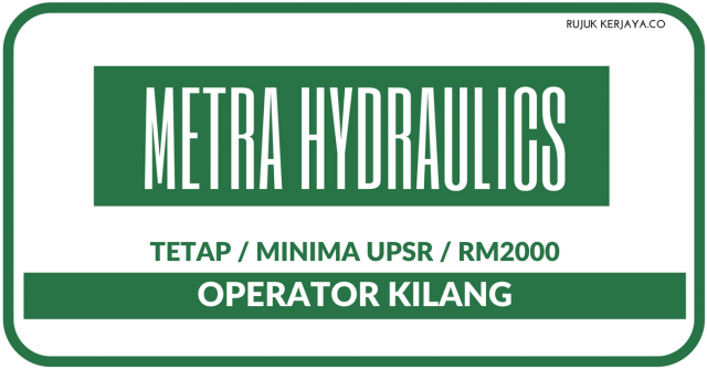 Operator Kilang Di Metra Hydraulics