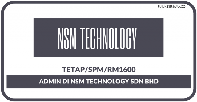 Petadbiran/Admin Di NSM Technology Sdn Bhd