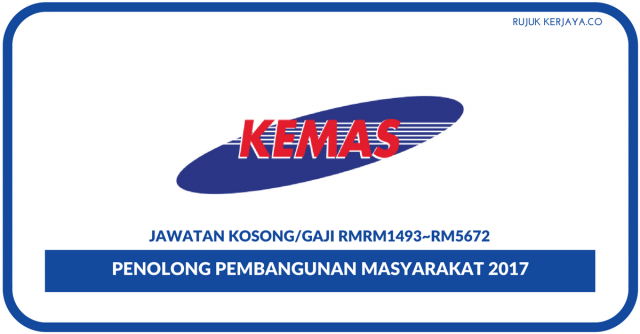 Penolong Pegawai Kemajuan Masyarakat KEMAS 2017/Gaji RM1493~RM5672
