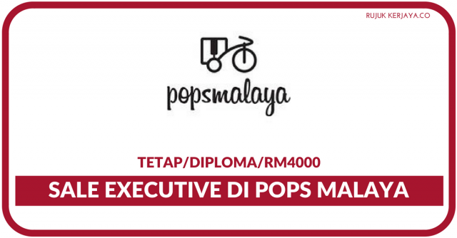 Sale Executive Di Pops Malaya