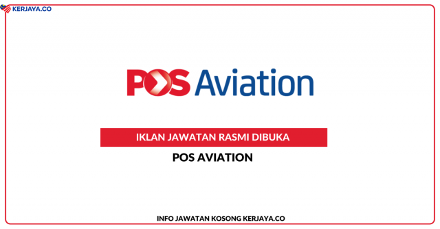 Pos Aviation Sdn Bhd ~ Kekosongan Jawatan Chef (Cold Kitchen), Ramp Service Assistant, Passenger Service Officer, Flight Service Officer, Operations Loader/Driver, Cook (Hot Kitchen), Catering Supervisor (TSU), Catering Assistant/Operation Assistant (TSU & Others), Account Assistant (Billing) & Customer Account Assistant