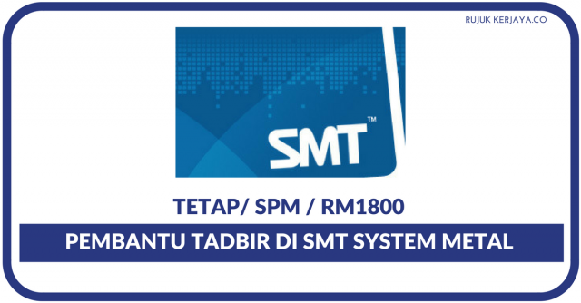 SMT System Metal Technology ~ Pembantu Tadbir
