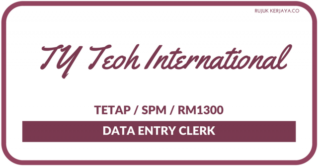 TY Teoh International ~ Data Entry Clerk