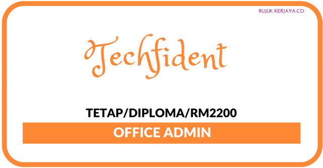 Admin Assistant Di Techfident Sdn Bhd
