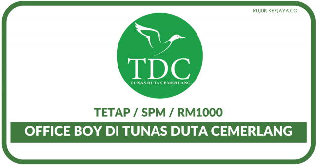 Tunas Duta Cemerlang ~ Office Boy