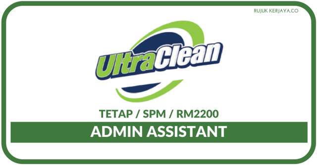 Ultra Cleaning Sdn Bhd ~ Admin Assistant