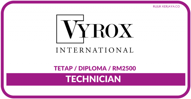 Vyrox International Sdn Bhd ~ Technician