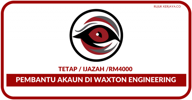 Waxton Engineering ~ Pembantu Akaun