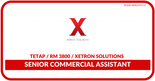 Xetron Solutions ~ Senior Commercial Assistant