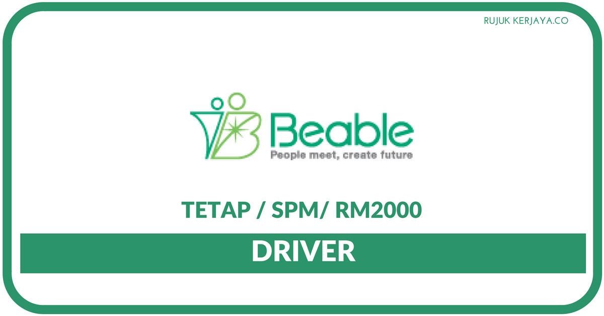 Jawatan Kosong Terkini Beable Malaysia ~ Driver • Kerja Kosong Kerajaan ...