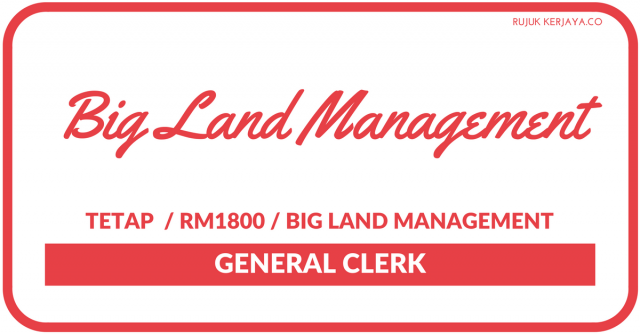 Big Land Management ~ General Clerk