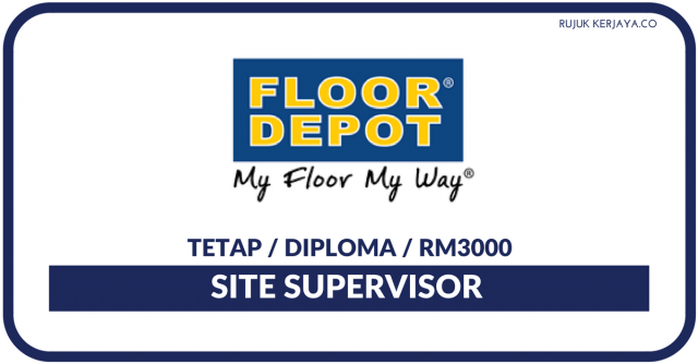 Floor Depot ~ Kekosongan Site Supervisor