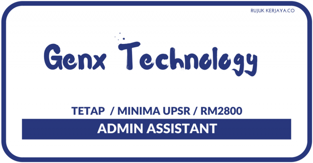 Genx Technology ~ Admin Assistant