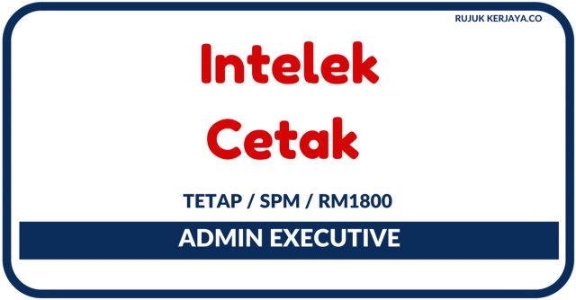 Admin Executive Di Intelek Cetak