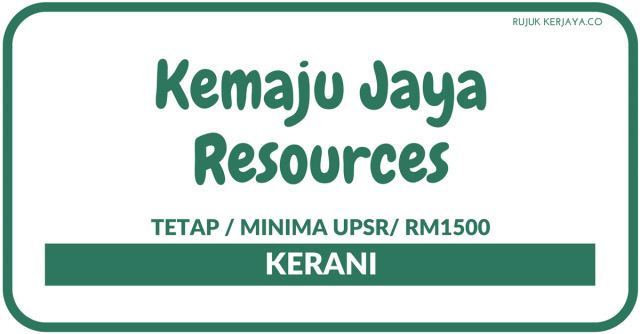 Kemaju Jaya Resources ~ Kerani