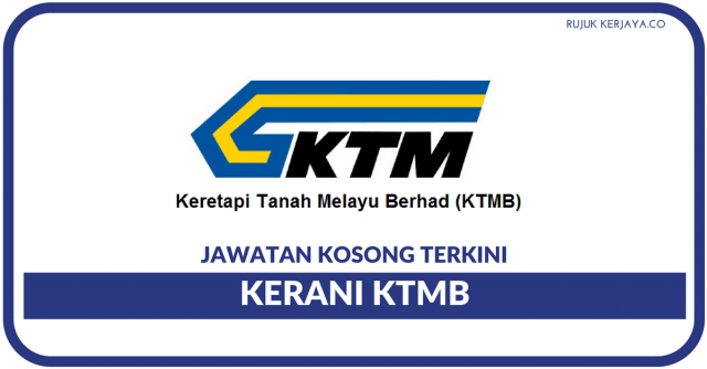 Kerani Di Keretapi Tanah Melayu Berhad (KTMB)