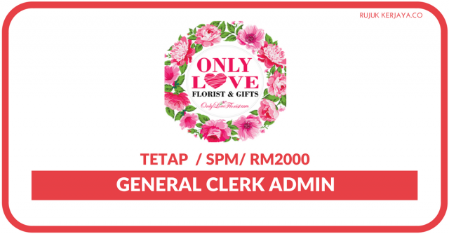 Only Love Florist & Gifts ~ General Clerk Admin