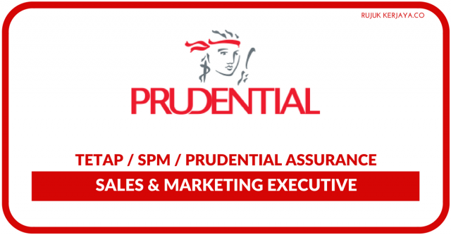 Prudential Assurance Malaysia ~ Sales & Marketing Executive