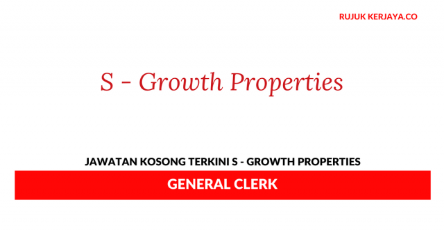 S – Growth Properties ~ General Clerk