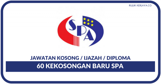 SPA Malaysia ~ 60 Kekosongan Seluruh Negara