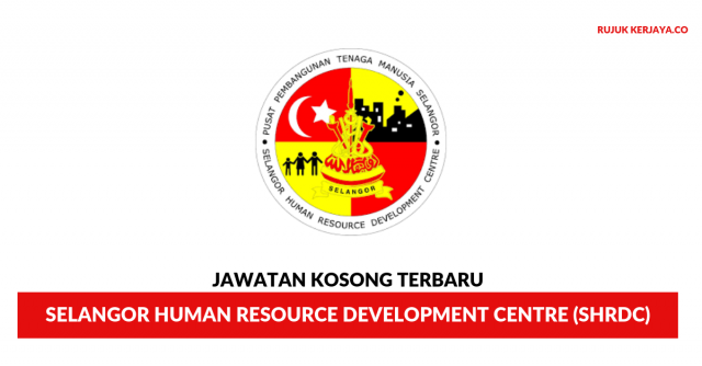 Selangor Human Resource Development Centre (SHRDC) ~ Pelbagai Jawatan