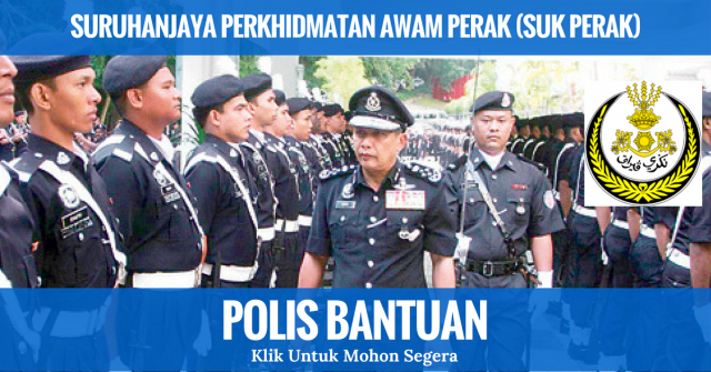 Suruhanjaya Perkhidmatan Awam Perak (SUK Perak) ~ Polis Bantuan