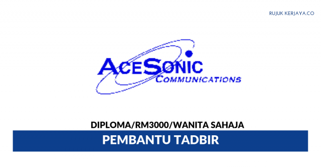 Ace Sonic Communications ~ Pembantu Tadbir